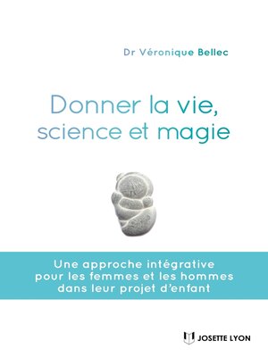 cover image of Donner la vie, science ou magie ?